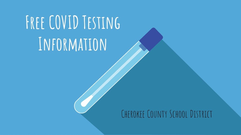 Free Covid testing information cherokee county school district