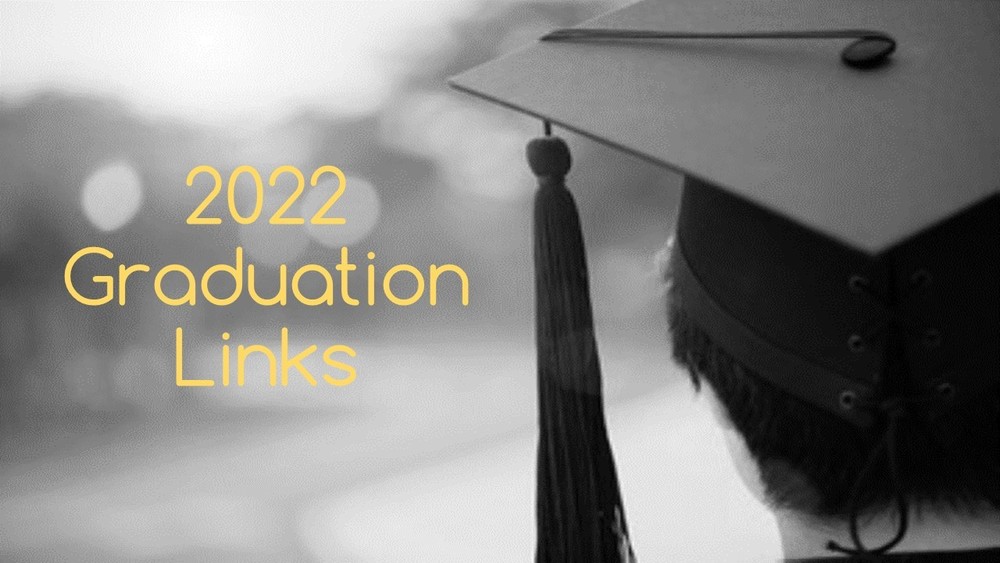 2022 Graduation Links